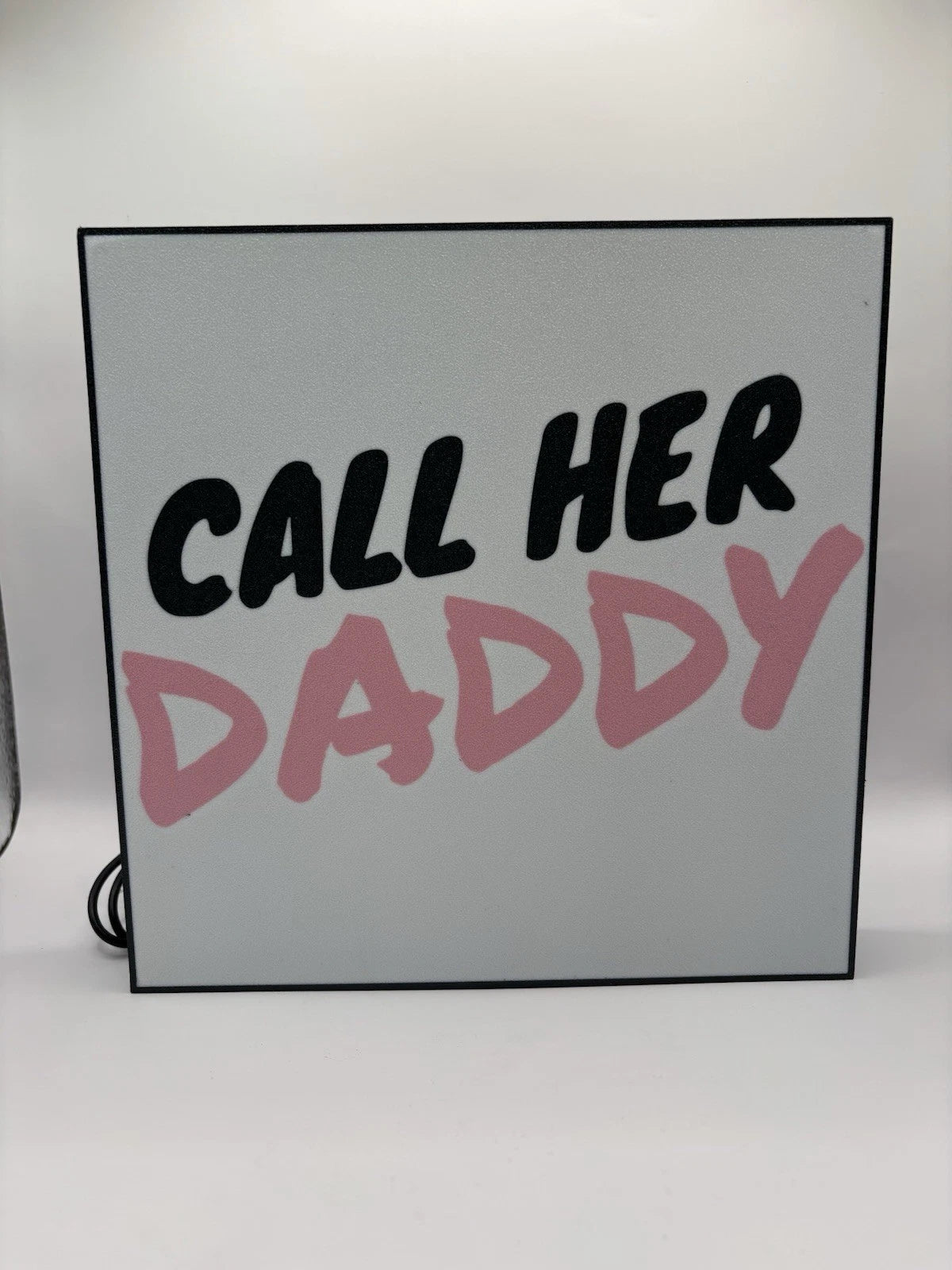 Call Her Daddy- Podcast Light Up LED Sign
