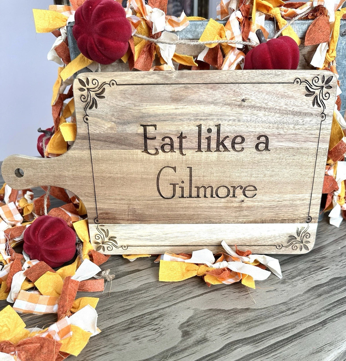 Eat Like A Gilmore- Engraved Wooden Cutting Board