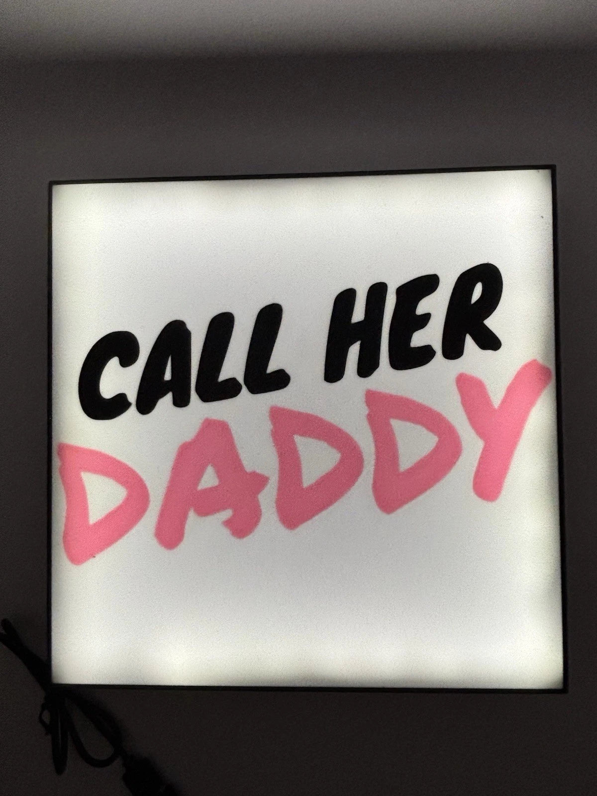 Call Her Daddy- Podcast Light Up LED Sign