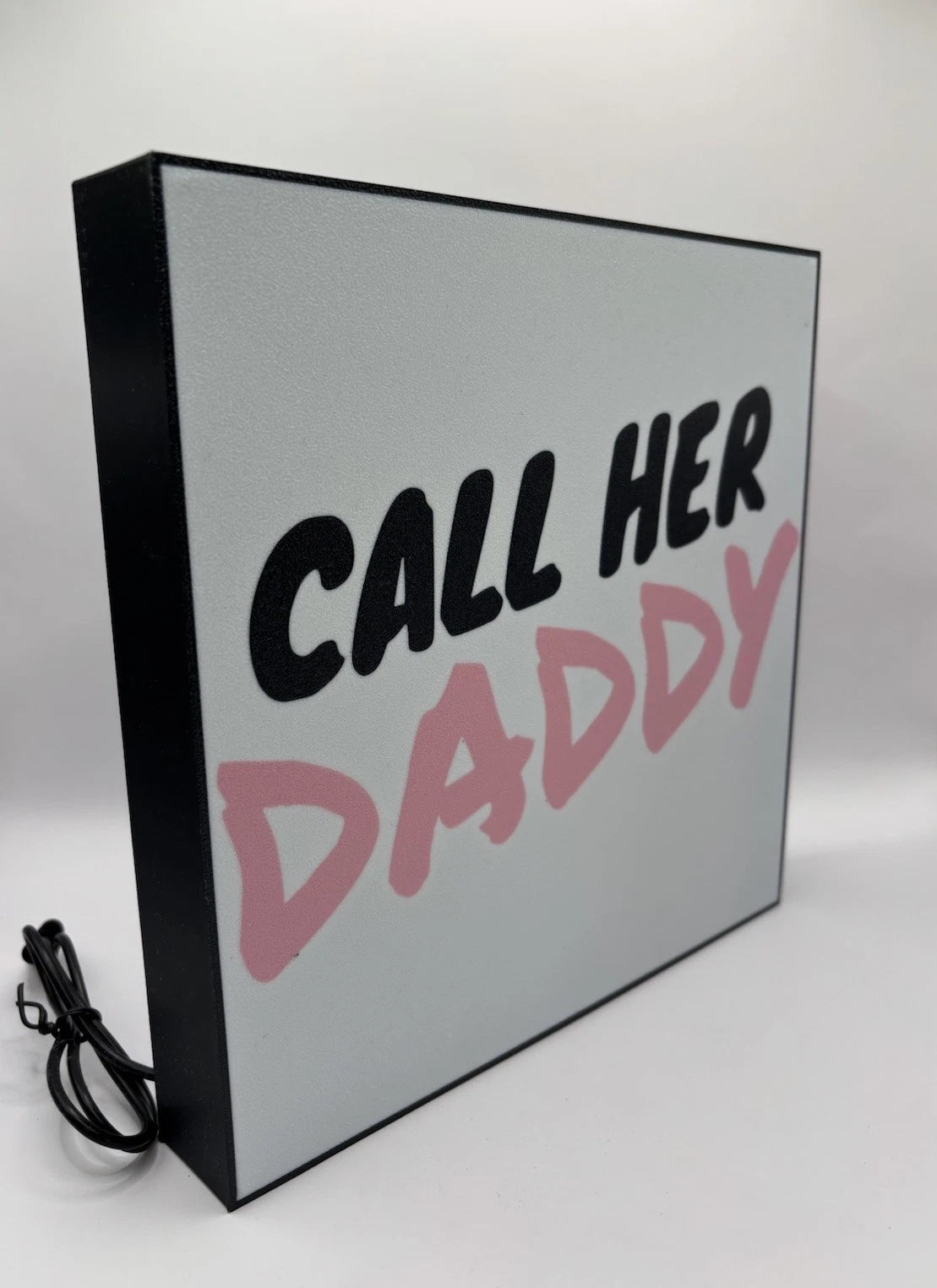 Call Her Daddy- Podcast Light Up LED Sign